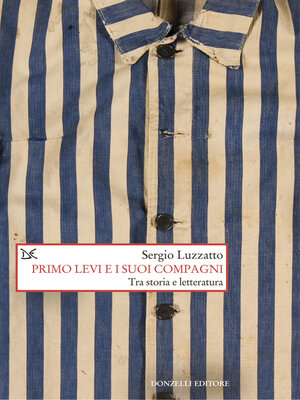 cover image of Primo Levi e i suoi compagni